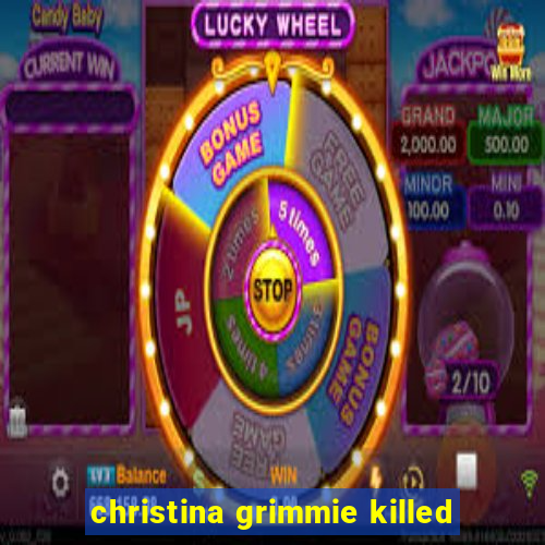 christina grimmie killed